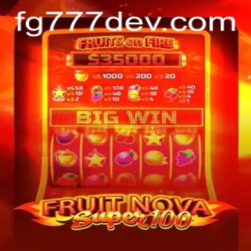 Exploring the Exciting World of FruitNovaSuper100 at Fg777.dev